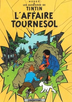 Tintin. L'Affaire Tournesol