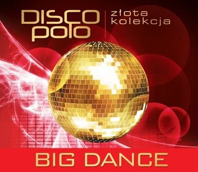 Złota kolekcja Disco Polo. Big Dnace. CD