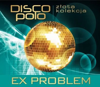 Złota kolekcja Disco Polo. Ex Problem. CD