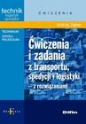 Ćwiczenia i zadania z transportu, spedycji i logistyki z rozwiązaniami