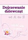 Dojrzewanie dziewcząt od A do Z