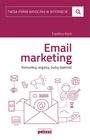 Email marketing. Komunikuj, angażuj, buduj lojalność