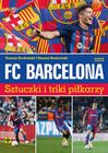 FC Barcelona. Sztuczki i triki piłkarzy