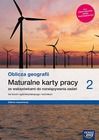 Geografia. Oblicza geografii. Karty pracy maturalne 2. Liceum i technikum. Zakres rozszerzony