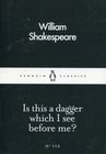 Is This a Dagger Which I See Before Me?