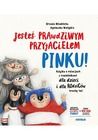 Jesteś prawdziwym przyjacielem, Pinku