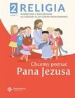 Katechizm. Szkoła podstawowa 2. Chcemy poznać Pana Jezusa. Część 1