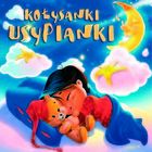 Kołysanki usypianki. CD