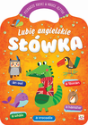 Lubię angielskie słówka. Pierwsze kroki w nauce języka