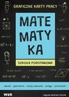 Matematyka. Graficzne karty pracy dla szkoły podstawowej
