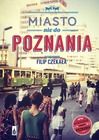 Miasto nie do Poznania