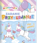 Moje Jednorożce. Zadanie Przyklejanie. Moc zabawy