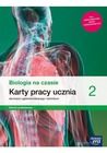 Nowe. Biologia na czasie. Karty pracy 2. Liceum i technikum. Zakres podstawowy 2021