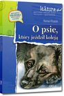O psie, który jeździł koleją. Wydanie z opracowaniem i streszczeniem
