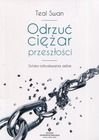 Odrzuć ciężar przeszłości