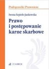 Podręczniki Prawnicze. Prawo i postępowanie karne skarbowe
