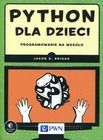 Python dla dzieci. Programowanie na wesoło