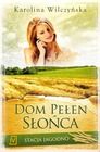 Stacja Jagodno. Tom 6. Dom pełen słońca