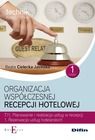 Technik hotelarstwa. Organizacja współczesnej recepcji hotelowej. Kwalifikacja T.11. Podręcznik. Część 1
