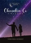 Trylogia Moon. Tom 1. Obiecałem ci gwiazdy