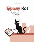 Typowy kot. Czyli jak wtrzymać z ludźmi