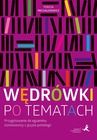 Wędrówki po tematach. Przygotowanie do egzaminu ósmoklasisty z języka polskiego