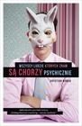Wszyscy ludzie, których znam, są chorzy psychicznie