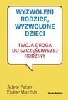 Wyzwoleni rodzice, wyzwolone dzieci
