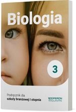 Biologia. Podręcznik 3. Szkoła branżowa pierwszego stopnia