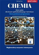 Chemia. Zbiór zadań dla liceum ogólnokształcącego i technikum. Poziom rozszerzony. Zeszyt 8. Węglowodory nasycone i nienasycone