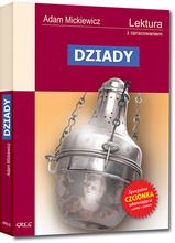Dziady. Wydanie z opracowaniem i streszczeniem