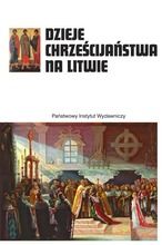 Dzieje chrześcijaństwa na Litwie