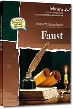Faust. Wydanie z opracowaniem i streszczeniem