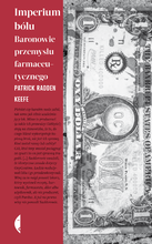 Imperium bólu. Baronowie przemysłu farmaceutycznego