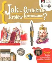 Jak w Gnieźnie królów koronowano?