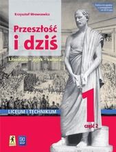 Język polski. Przeszłość i dziś 1. Część 2. Podręcznik. Liceum, technikum. Wydanie 2019