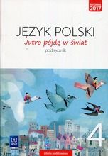 Jutro pójdę w świat. Język polski 4. Podręcznik