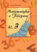 Matematyka z Filipem 3. Szkoła podstawowa