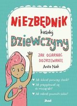 Niezbędnik każdej dziewczyny. Jak ogarnąć dojrzewanie