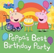 Peppa Pig. Peppa’s Best Birthday
