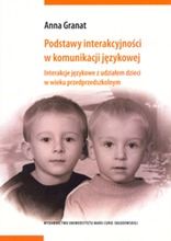 Podstawy interakcyjności w komunikacji językowej Interakcje językowe z udziałem dzieci w wieku przedprzedszkolnym