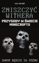 Przygody w świecie Minecrafta. Tom 9. Zniszczyć Withera