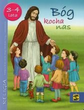 Religia. Bóg kocha nas 3-4-latka. Podręcznik. Edukacja przedszkolna