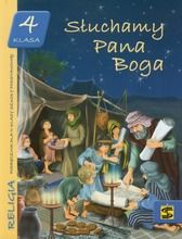 Religia. Słuchamy Pana Boga. Szkoła Podstawowa. Klasa 4. Podręcznik