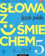 Słowa z uśmiechem. Język polski. Nauka o języku i ortografia 5. Podręcznik