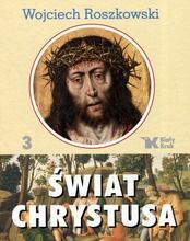 Świat Chrystusa. Tom 3
