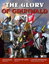The Glory of Grunwald. Chwała Grunwaldu