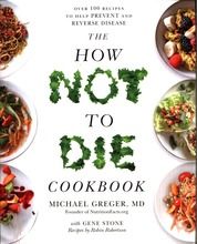 The How Not To Die Cookbook