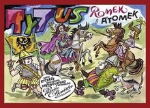 Tytus, Romek i A'Tomek jako rycerze Bolesława Krzywoustego. Z wyobraźni Papcia Chmiela narysowani