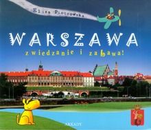 Warszawa. Zwiedzanie i zabawa